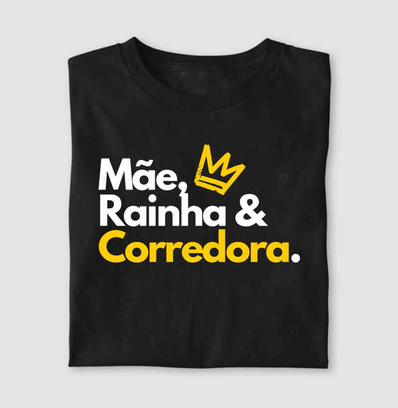 Mãe, Rainha & Corredora.