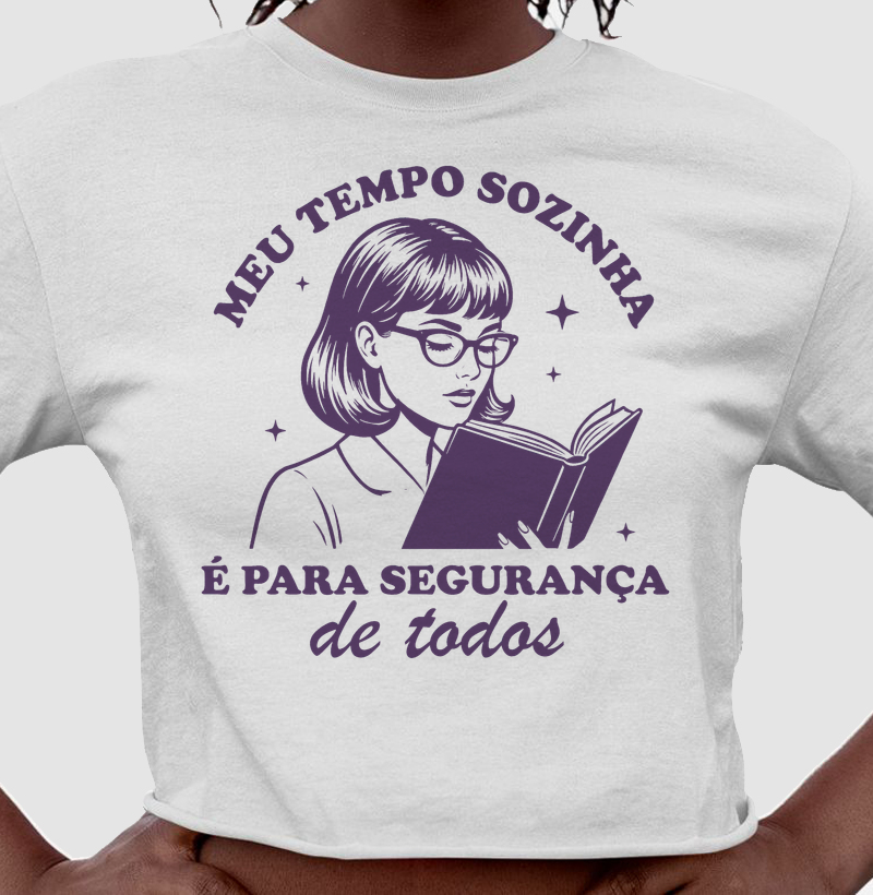 Meu tempo sozinha é para segurança de todos