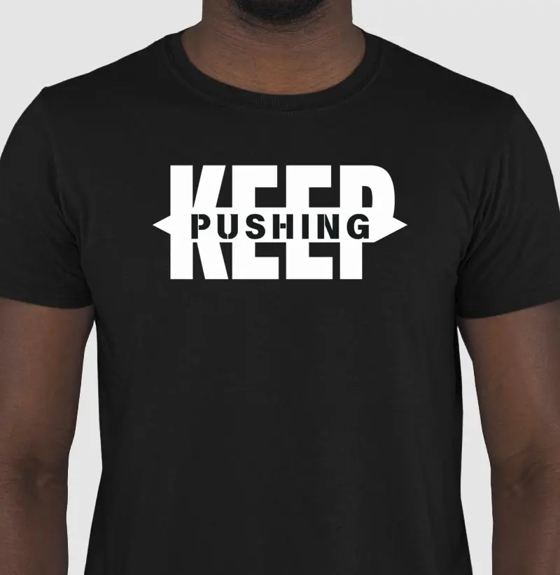 KEEP PUSHING - 100% ALGODÃO 