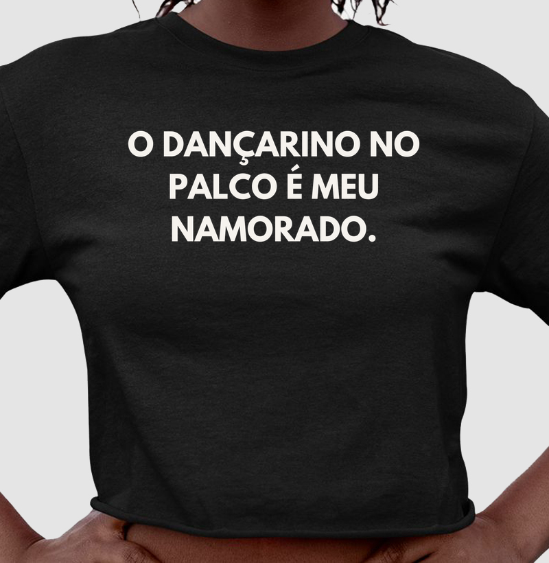 O dançarino no palco é meu namorado
