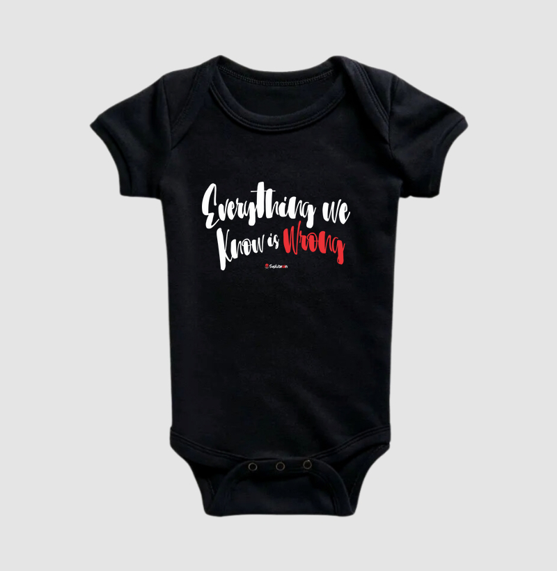 Everything we know is wrong Shirt