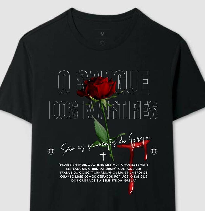 “O Sangue dos Mártires São as Sementes da Igreja”