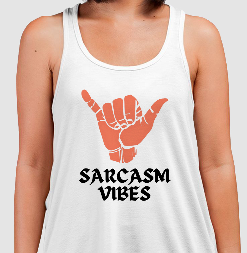 Sarcasm Vibes Hang Loose