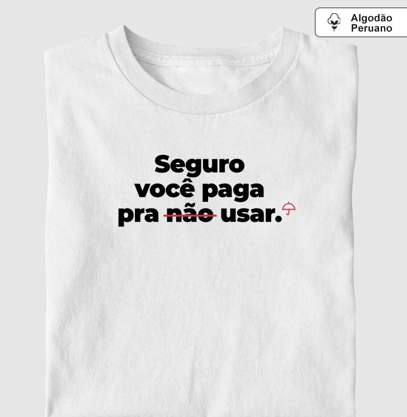 Seguro você paga pra usar (Premium)