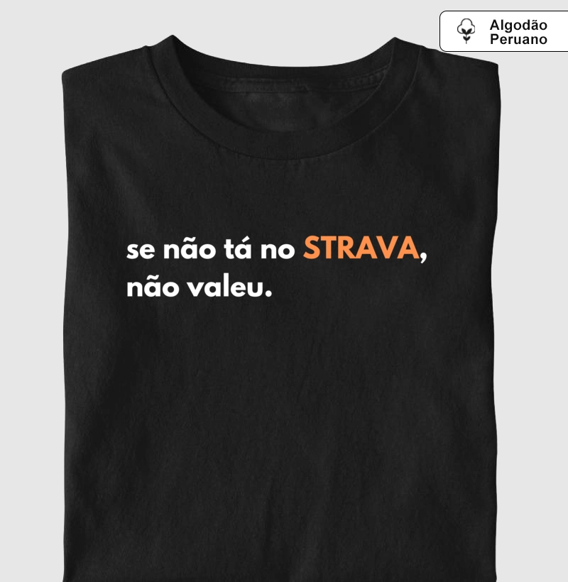 SE NÃO TÁ NO STRAVA, NÃO VALEU