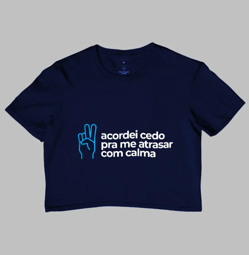 Acordar cedo, pra me atrasar com calma