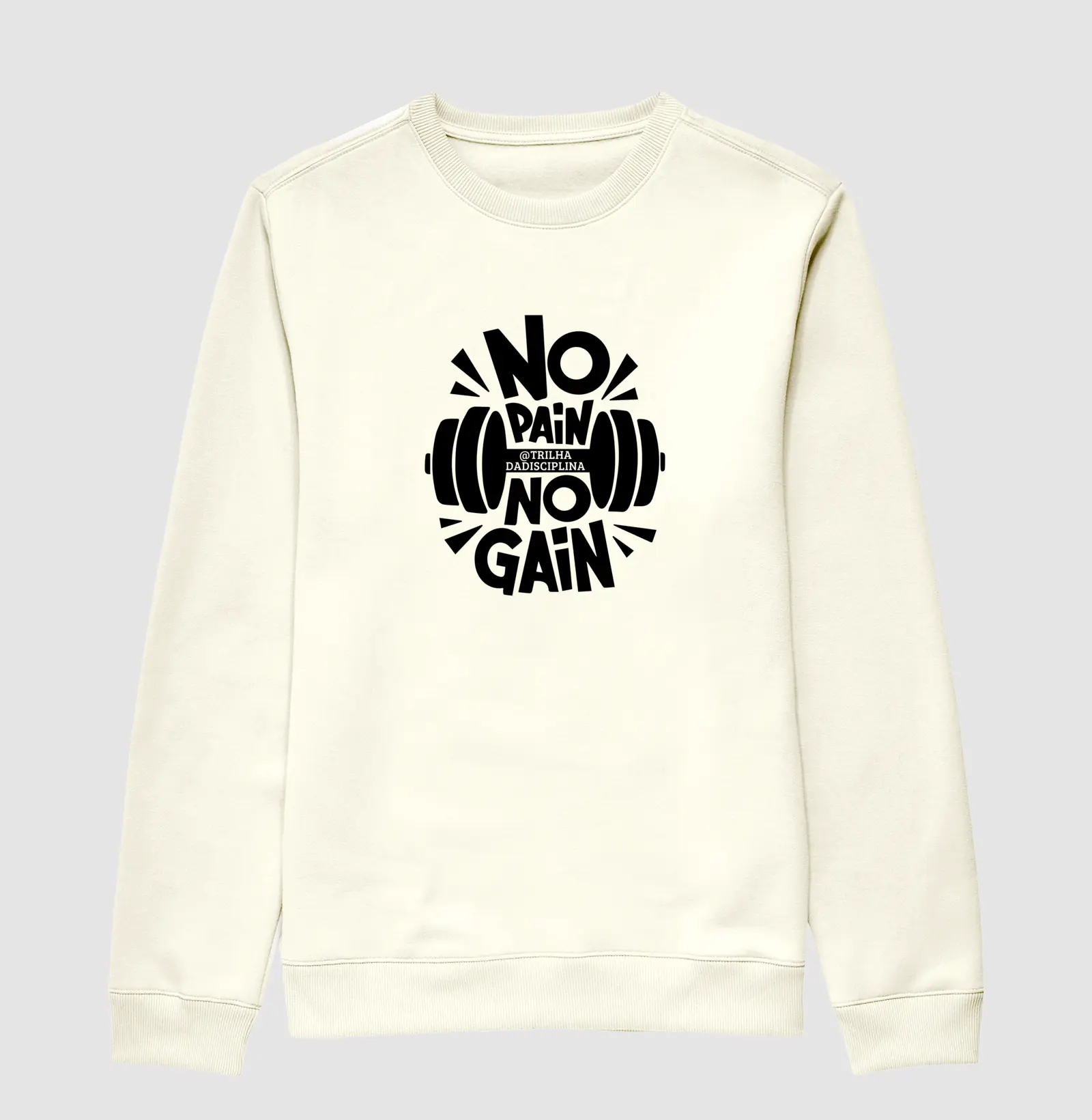 Moletom - No pain no gain Trilha da Disciplina
