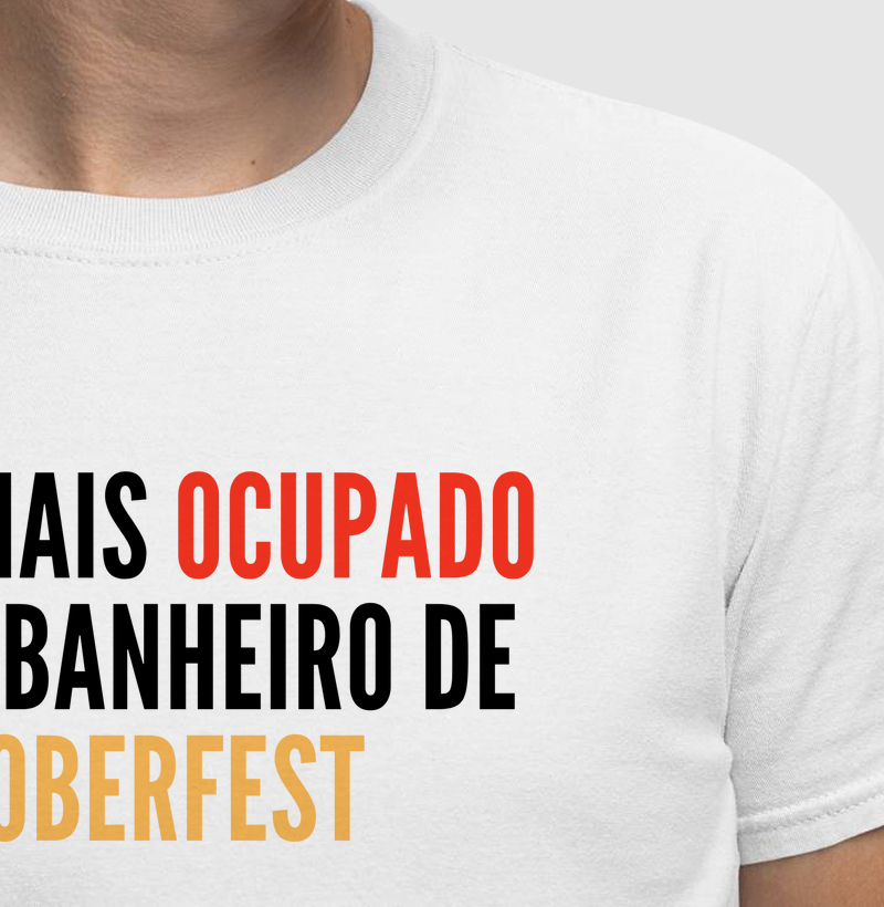 Camiseta “Mais Ocupado que Banheiro de Oktoberfest”