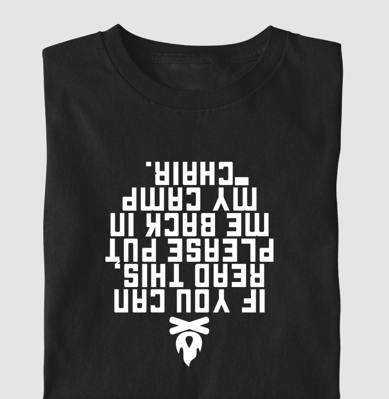 Se você consegue ler, me coloque de volta na minha cadeira de camping