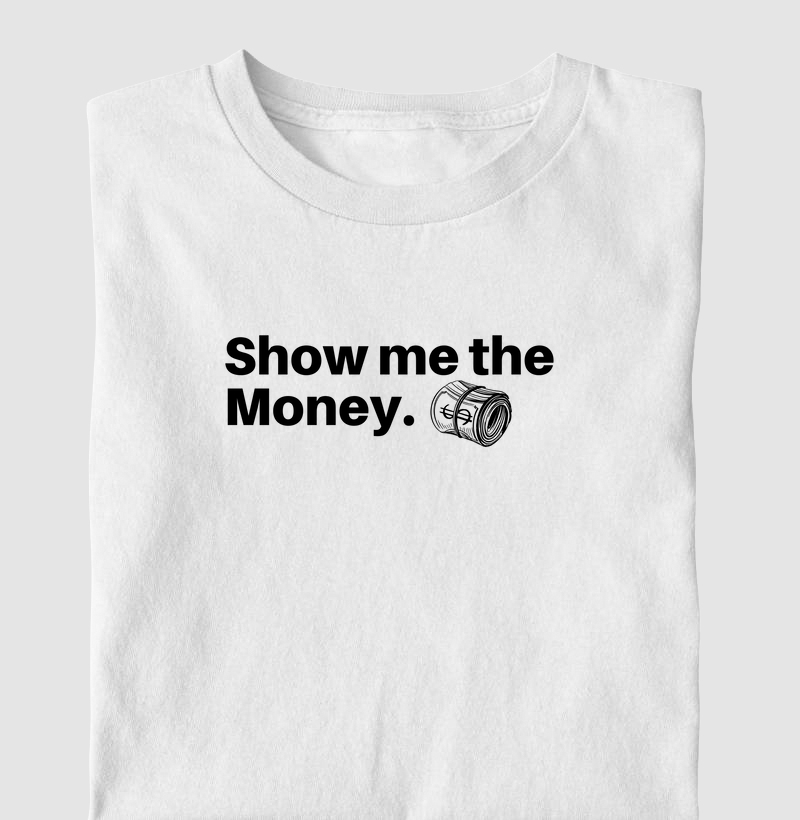 Show me the Money