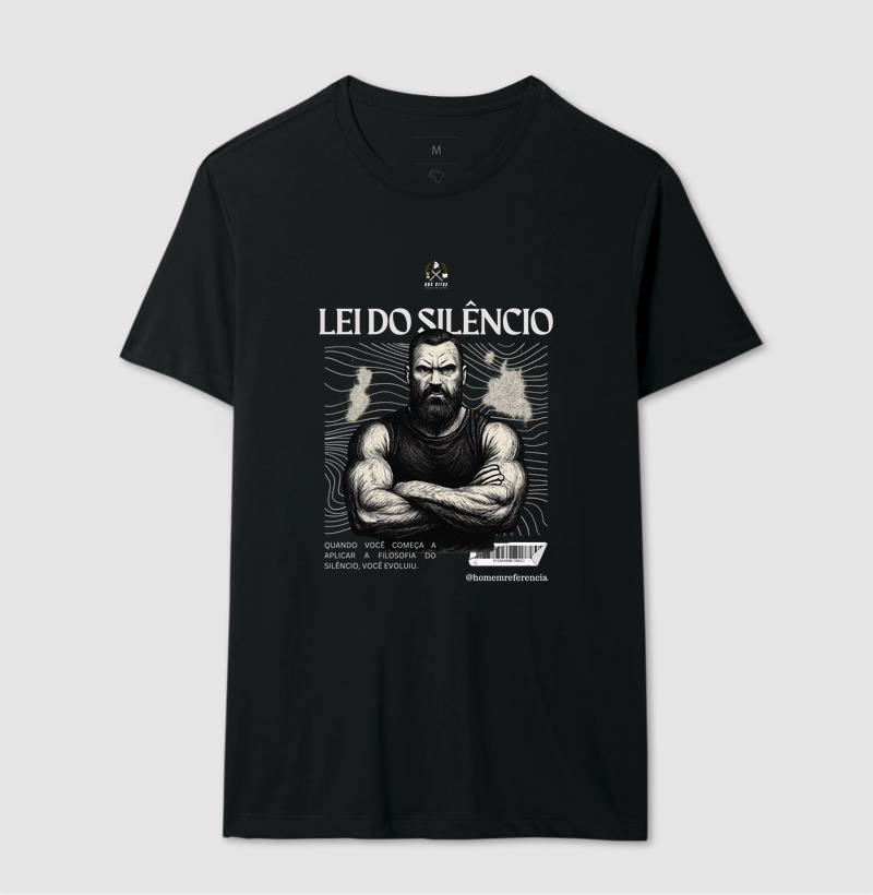 Camiseta "Lei do Silêncio" - Collab @homemreferencia