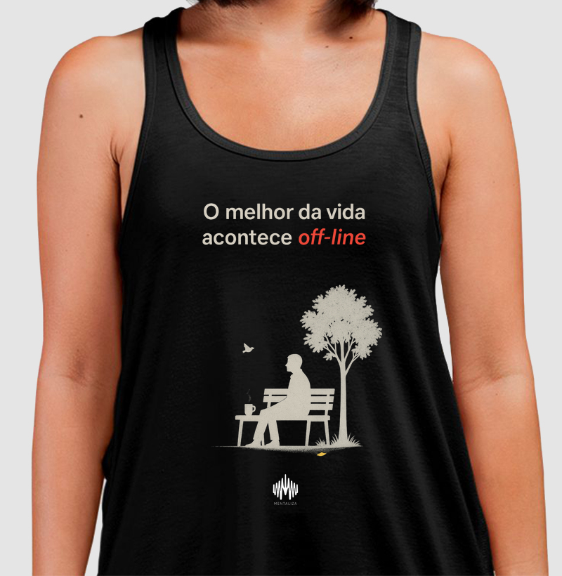 O melhor da vida acontece off-line