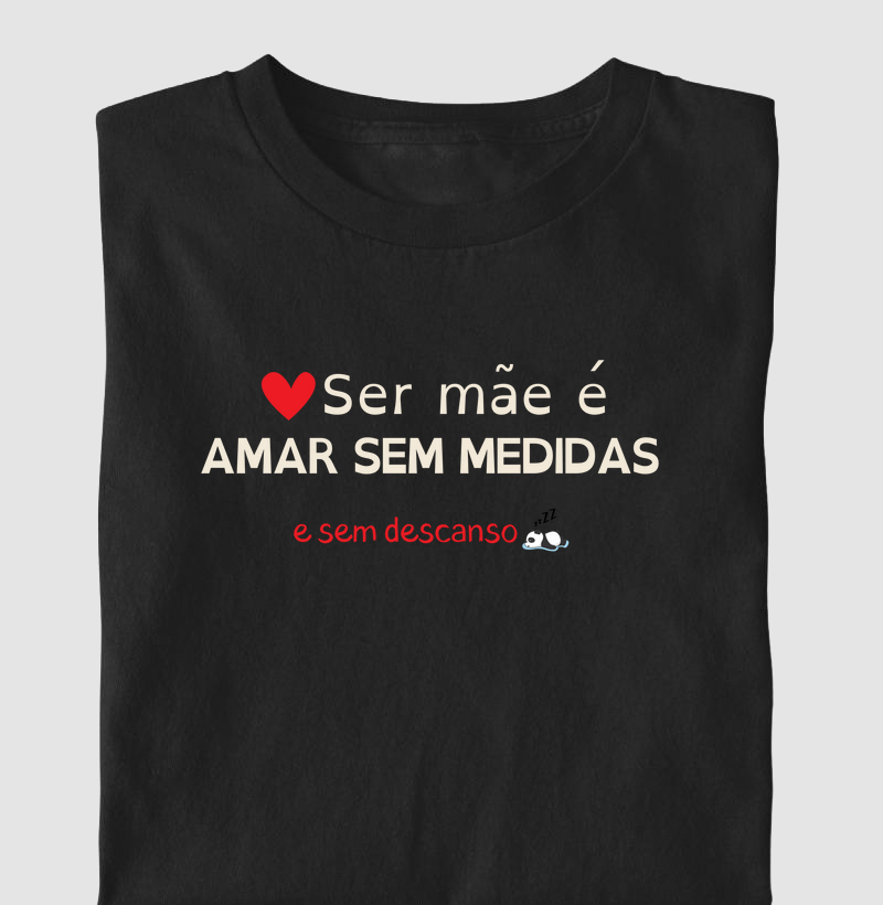 Ser mãe é amar sem medidas! 