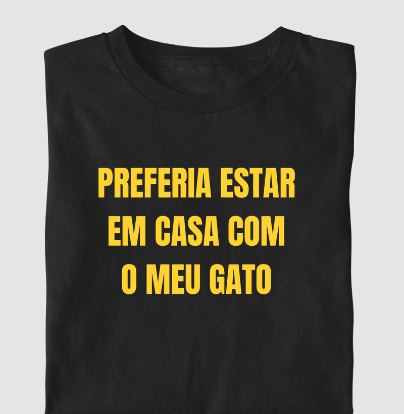 Preferia estar em casa com o meu gato