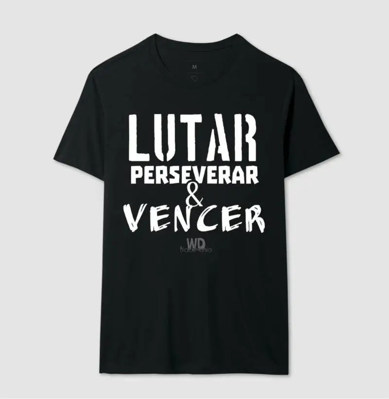Lutar , Perseverar e Vencer.