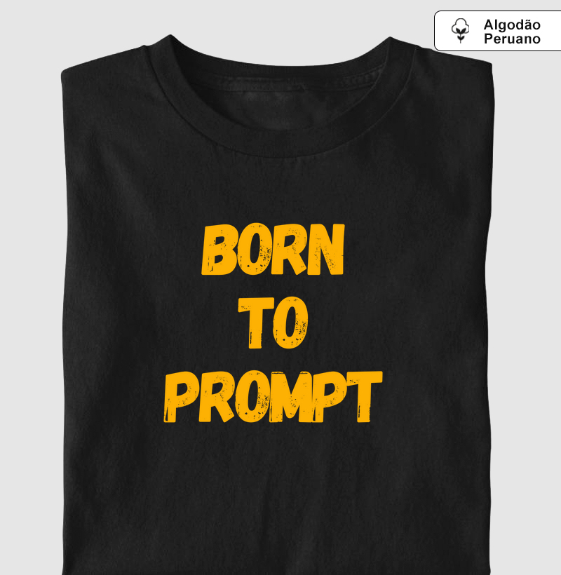 Rotina "Born to Prompt" Amarelo