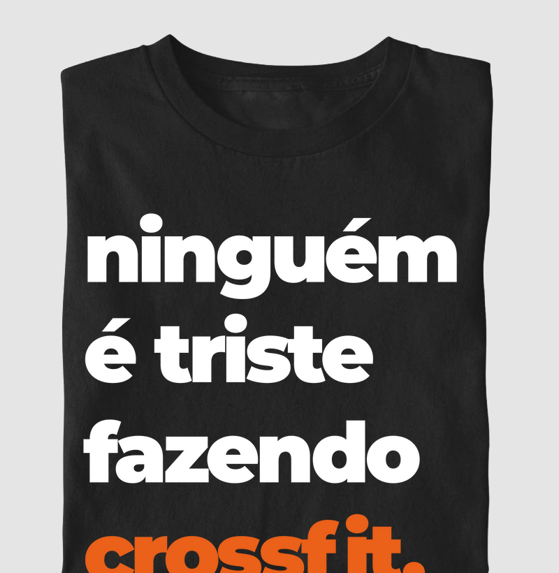 Ninguém é triste fazendo crossfit