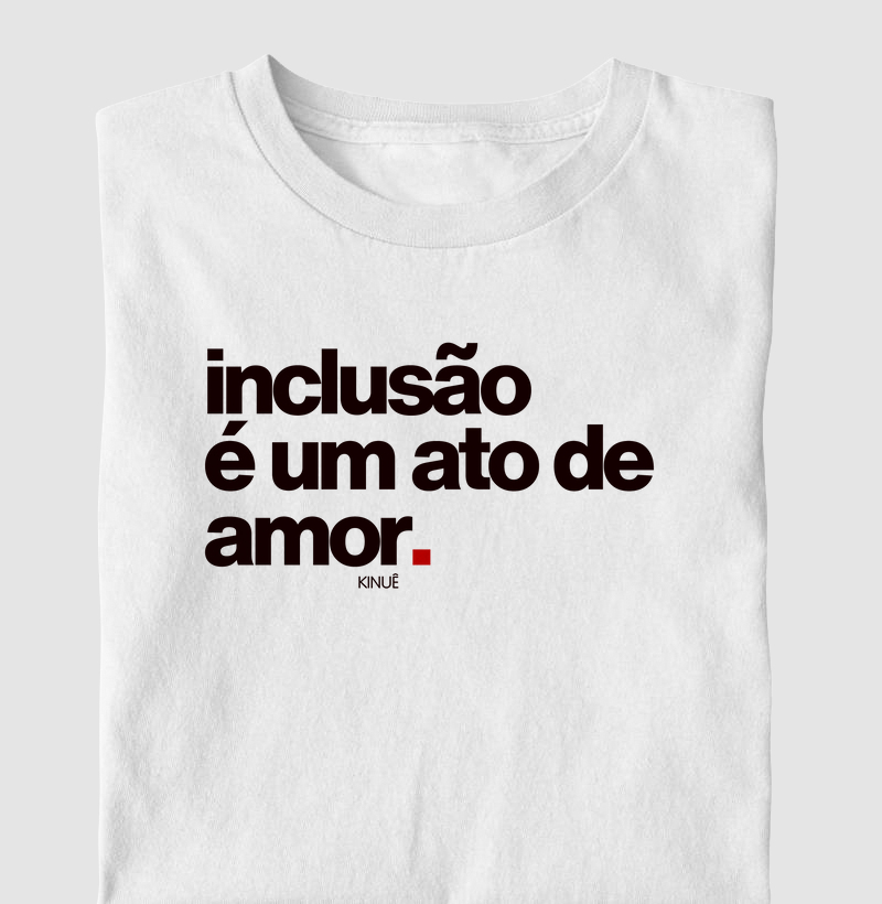 Inclusão é um ato de amor