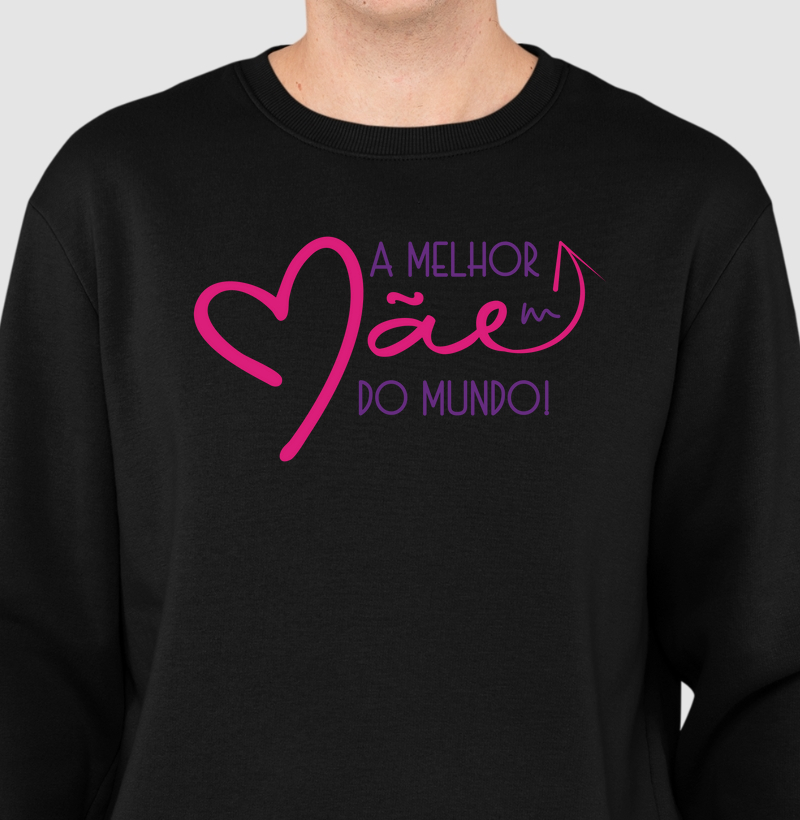 Suéter Moletom Melhor Mãe
