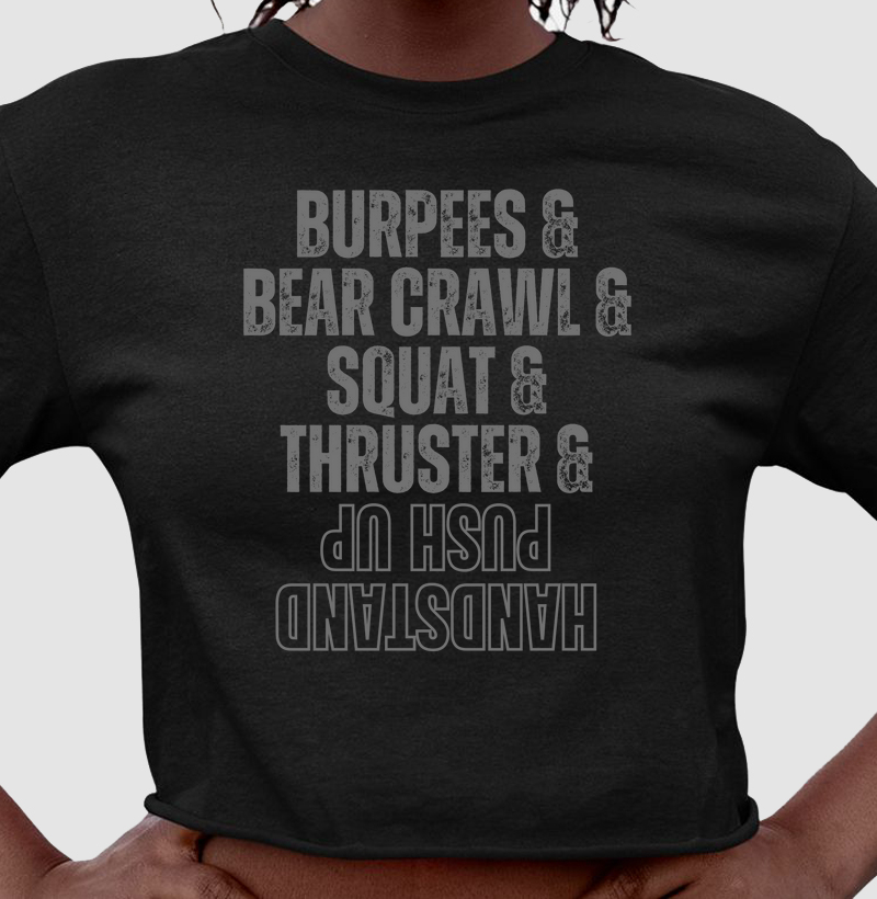 Camiseta cropped Burpees Bear Crawl Squat Thruster HSPU