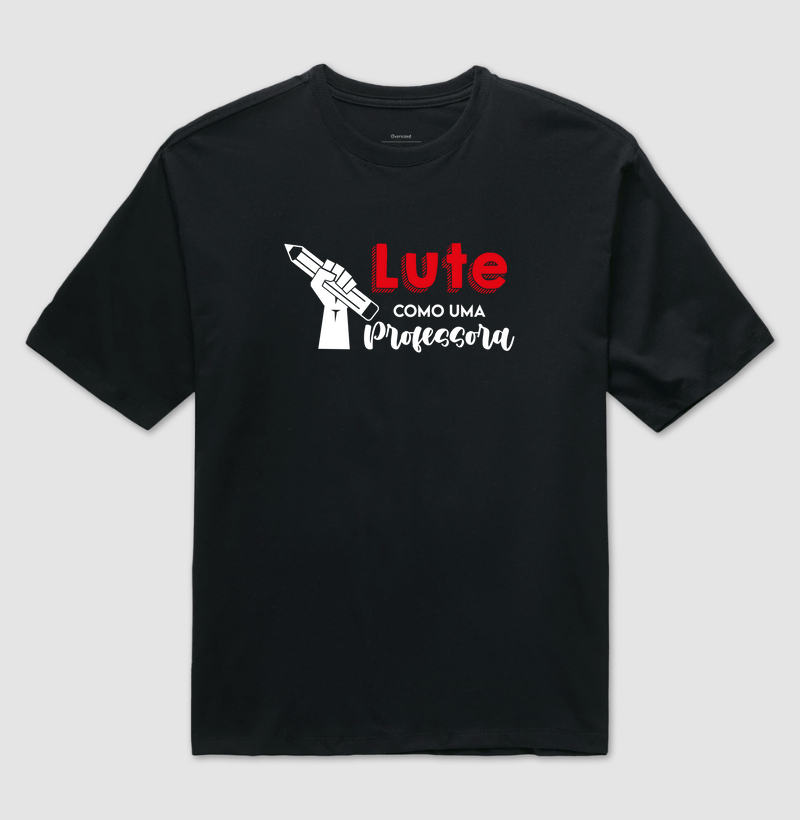 Lute como uma Professora