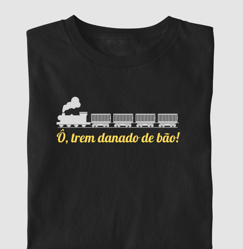 Ô, trem danado de bão!