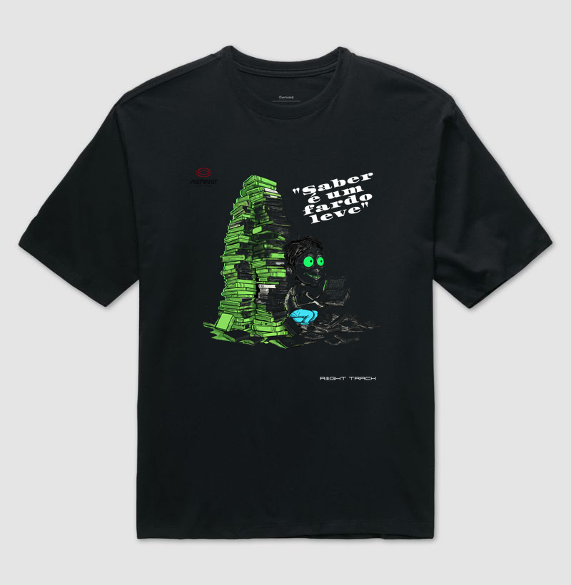 Camiseta Saber é um Fardo Leve