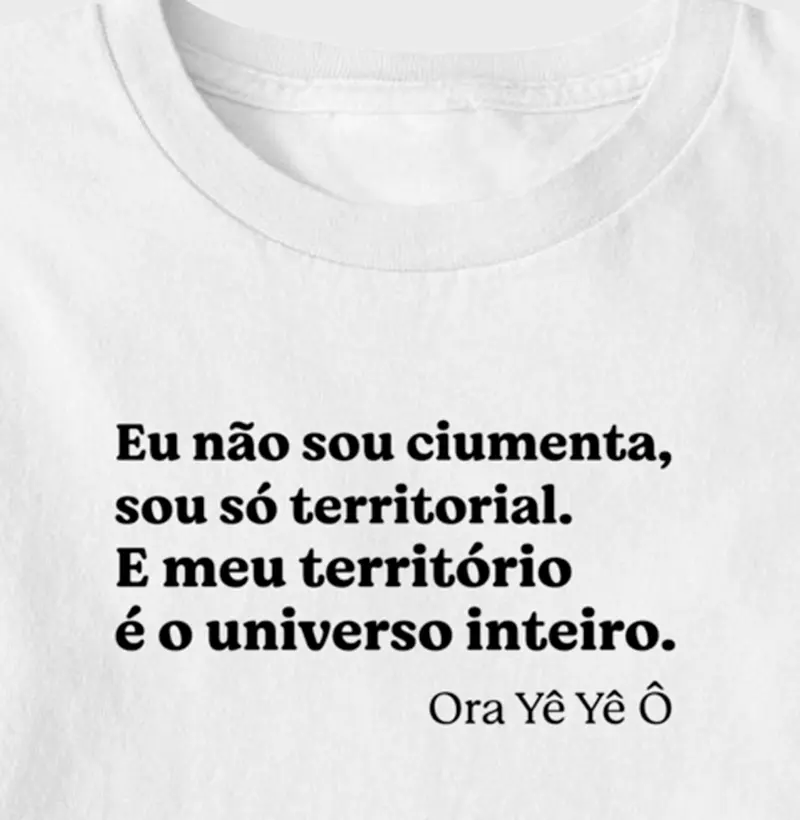 Eu não sou ciumenta,  sou só territorial.