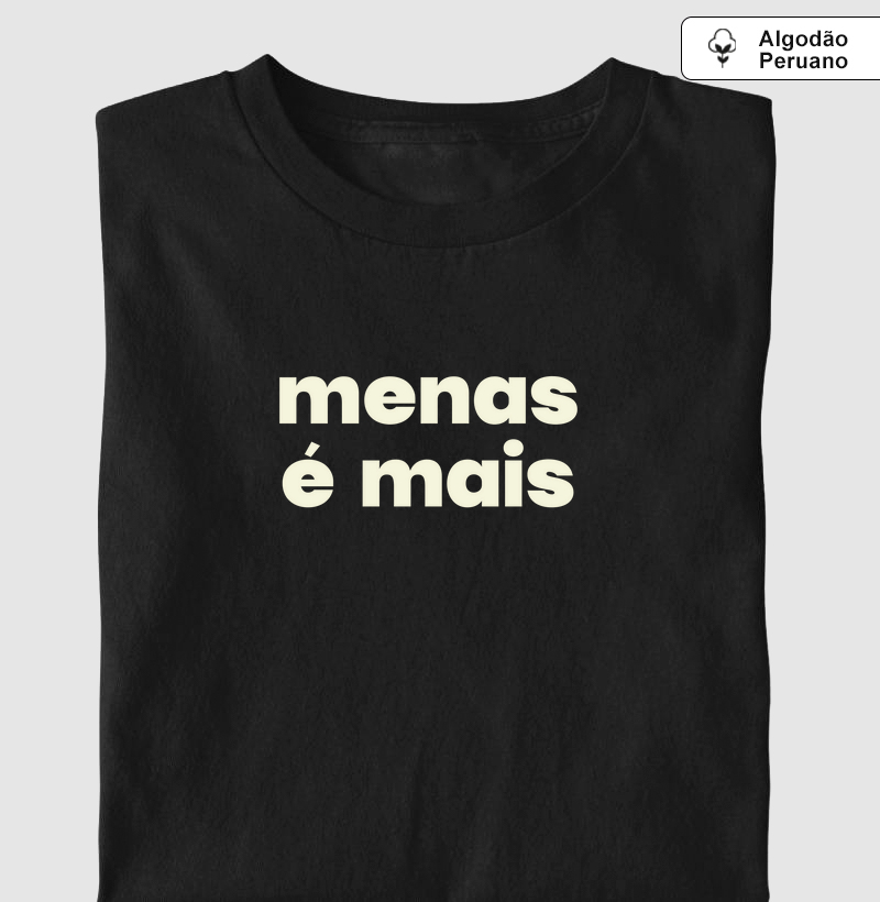 Menas é mais