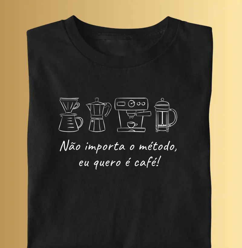 Não importa o método