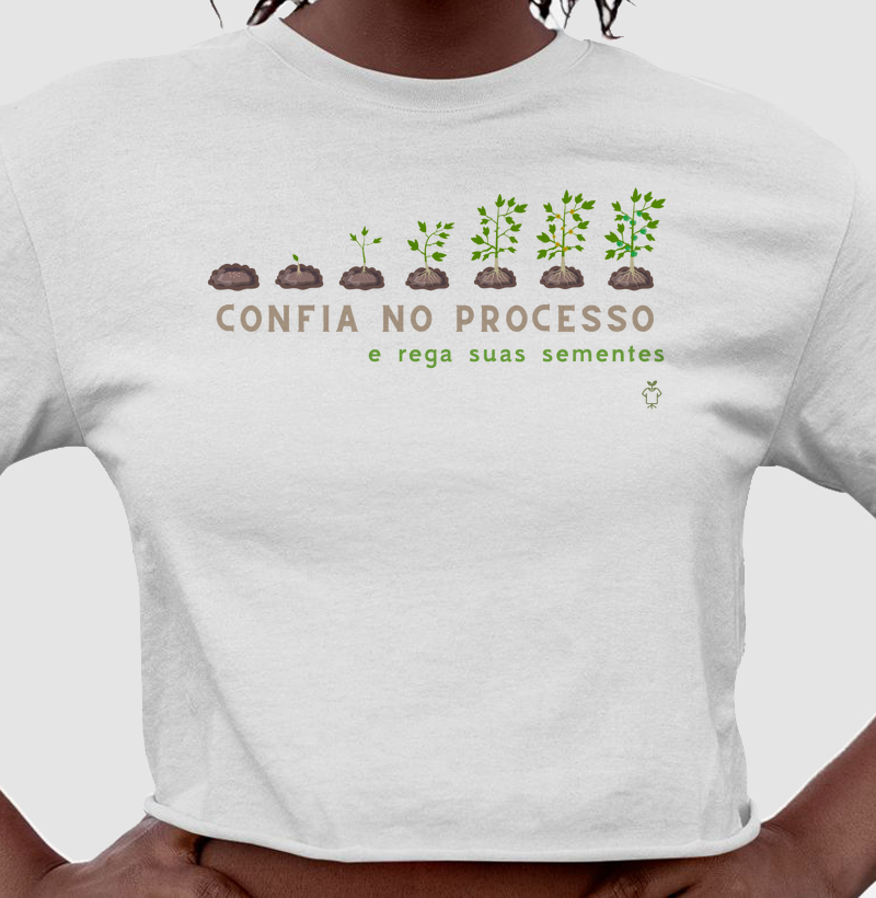 Confia no Processo e rega suas sementes