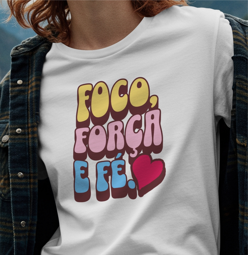 Camiseta foco, força e fé