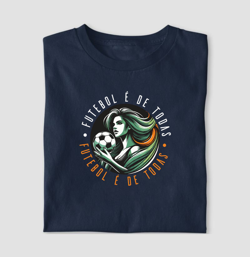 Camisa - O futebol é de todas