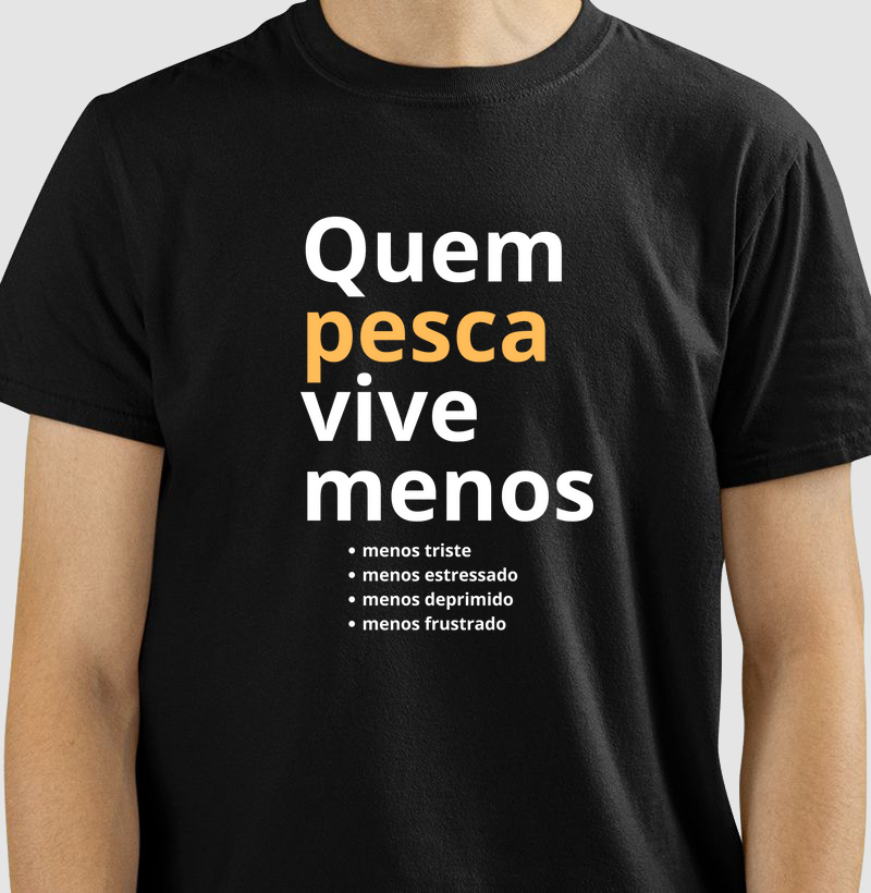 QUEM PESCA VIVE MENOS