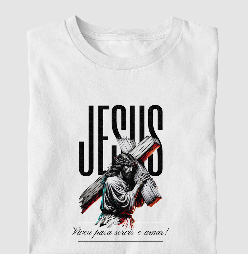 Jesus Viveu Para Servir e Amar