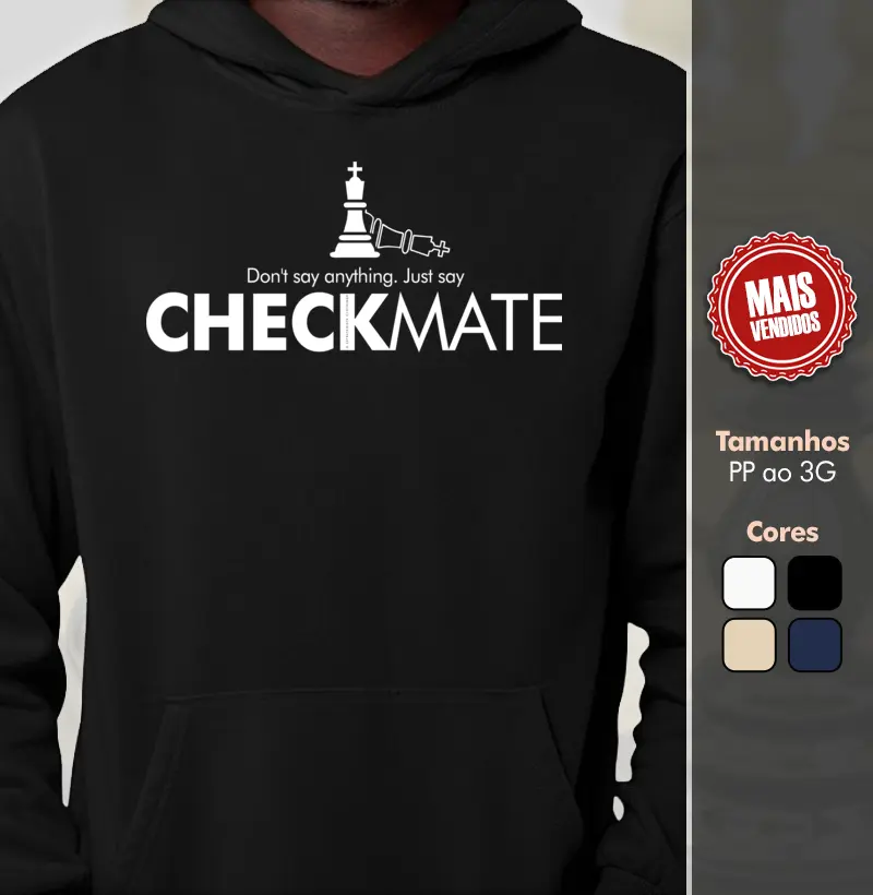 Don't say anything. Just say checkmate!
