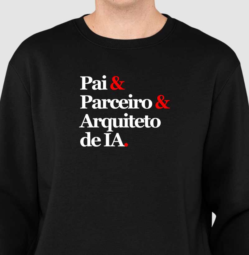 Pai & Parceiro & Arquiteto de IA.