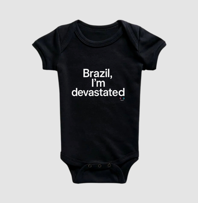 Brazil, I’m Devastated