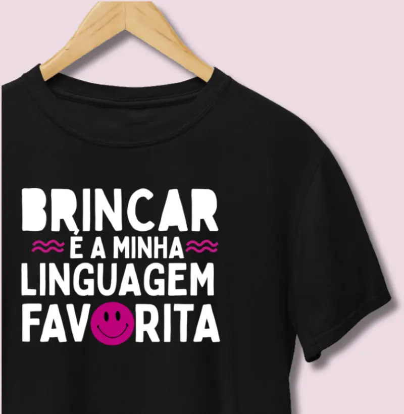 Camiseta | Brincar é a minha linguagem