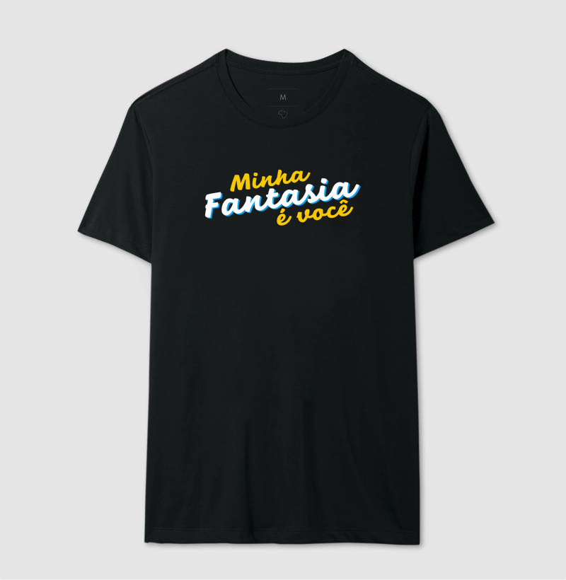 Camiseta Minha Fantasia é Você