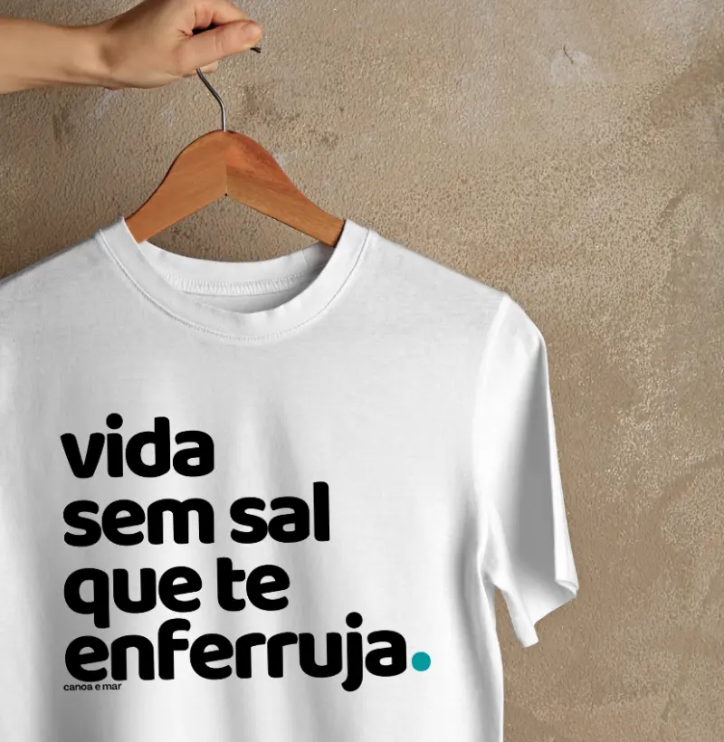 Vida Sem Sal Que Te Enferruja 