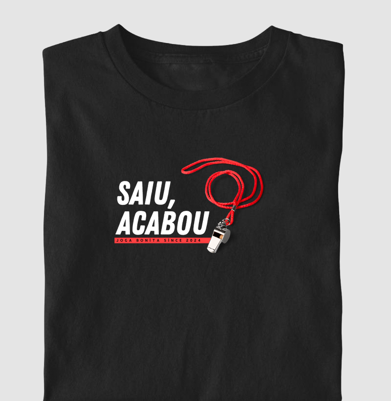 saiu, acabou!