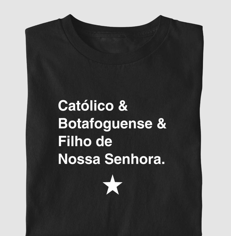 Católico e Botafoguense e Filho de Maria