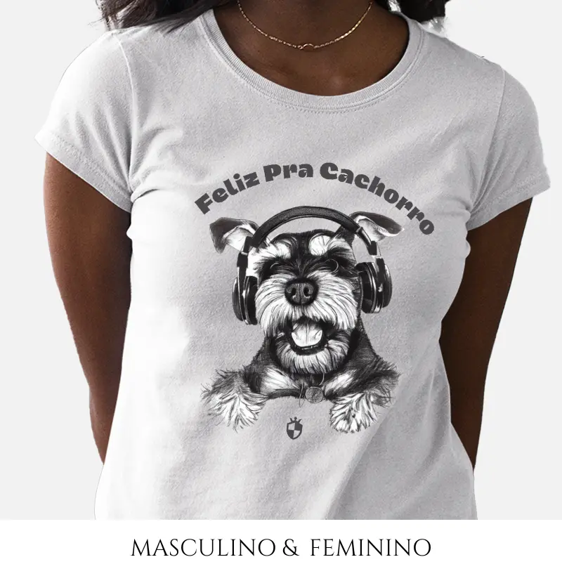 Camiseta Feliz Pra Cachorro