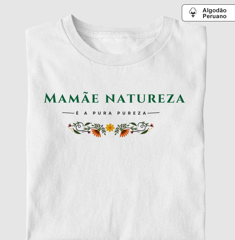 Mamãe Natureza - É a pura pureza