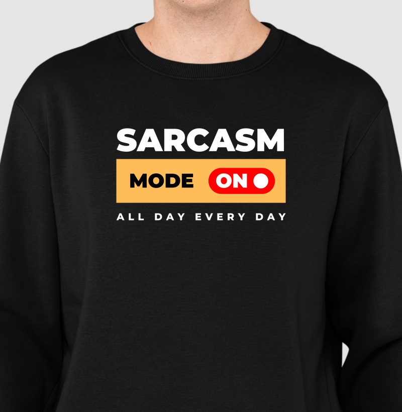 SARCASM MODE ON