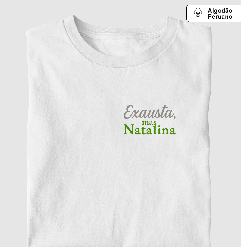 Exausta, Mas Natalina