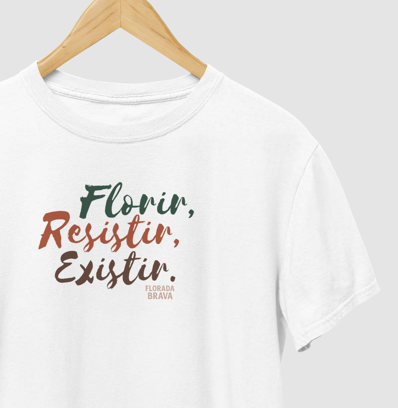Florir Resistir Existir