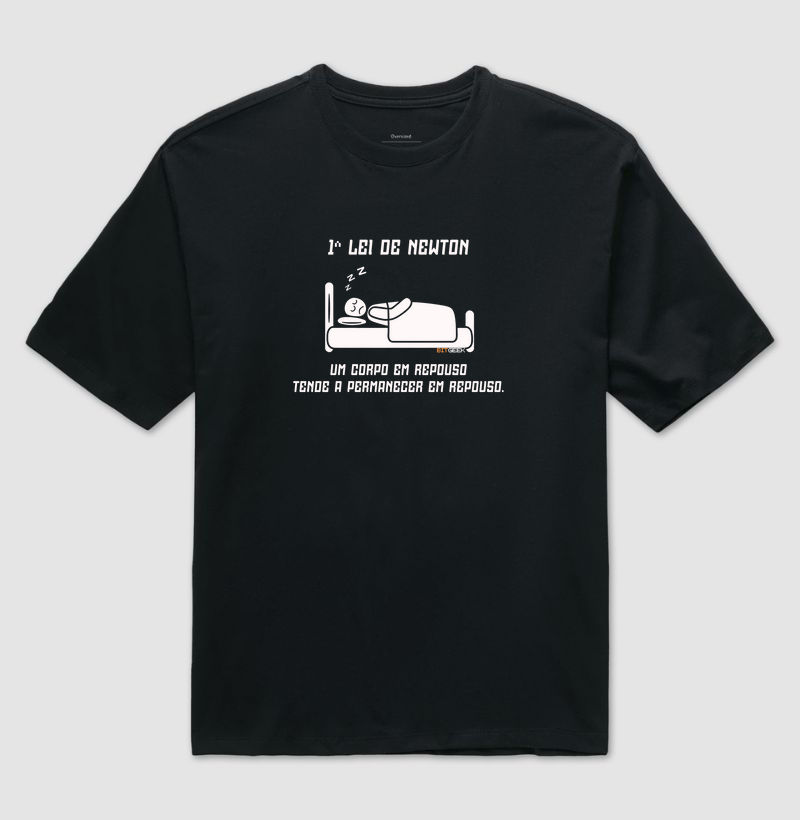 Camiseta Oversized 1a Lei de Newton