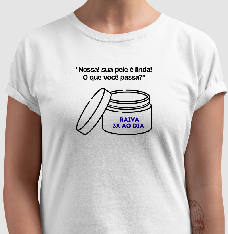 "Nossa! sua pele é linda! O que você passa?"